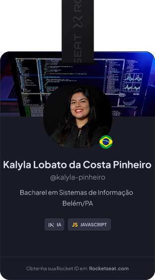KALYLA LOBATO DA COSTA PINHEIRO's Rocket ID