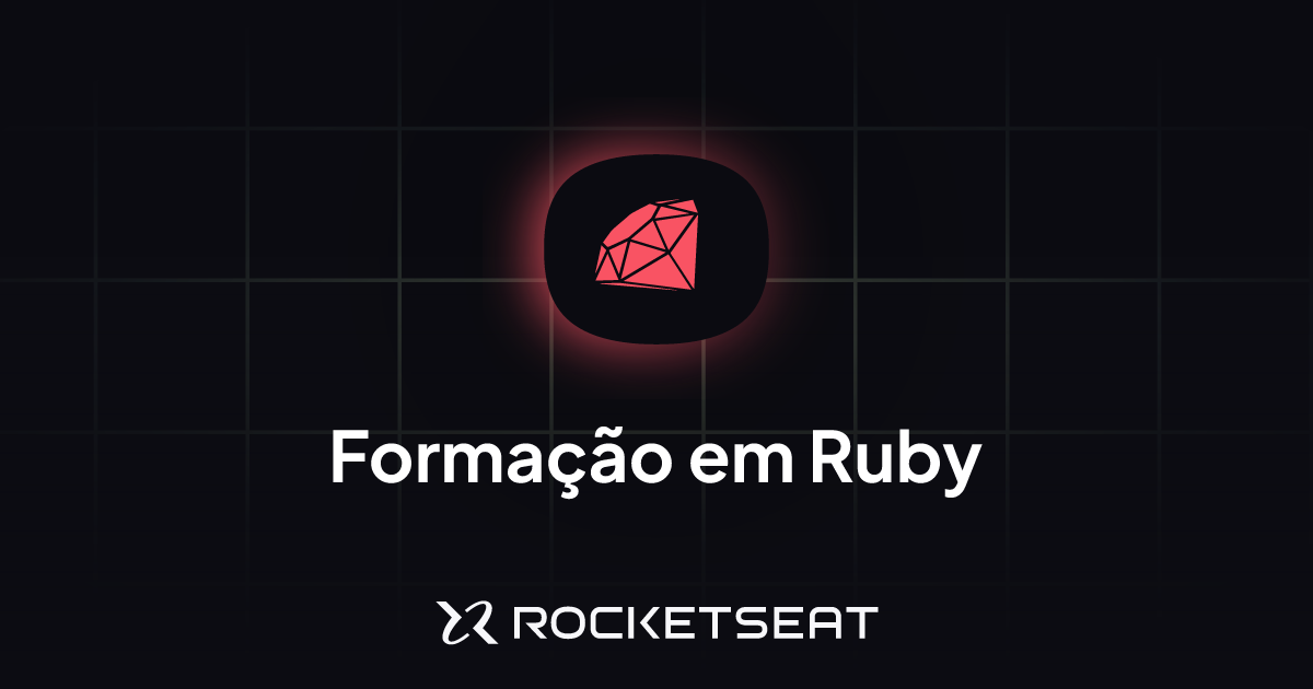 Formação Ruby | Aprendizado contínuo | Rocketseat